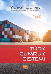Türk Gümrük Sistemi - Nobel Bilimsel Eserler