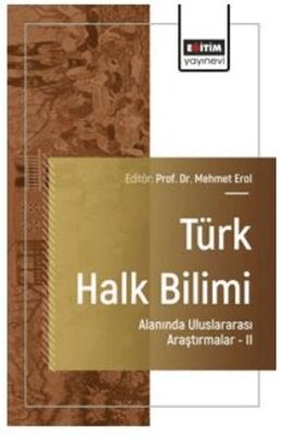 Türk Halk Bilimi Alanında Uluslararası Araştırmalar - II - 1