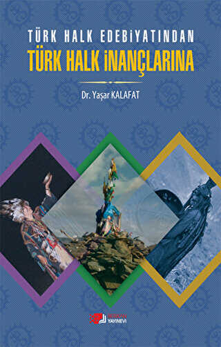 Türk Halk Edebiyatından Türk Halk İnançlarına - Berikan Yayınevi