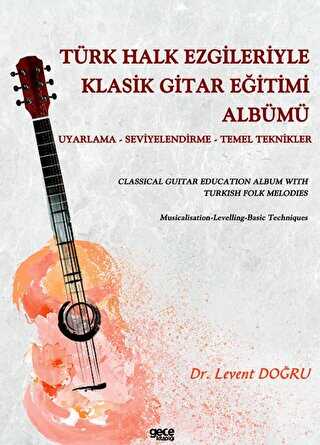 Türk Halk Ezgileriyle Klasik Gitar Eğitimi Albümü