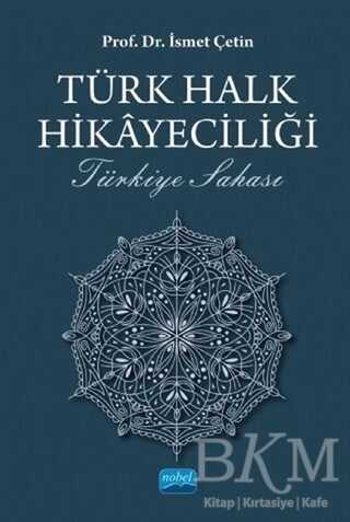 Türk Halk Hikayeciliği - Nobel Akademik Yayıncılık