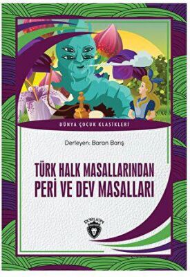 Türk Halk Masallarından Peri ve Dev Masalları - 1