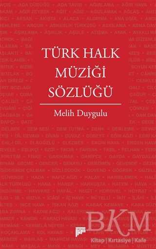 Türk Halk Müziği Sözlüğü - Pan Yayıncılık