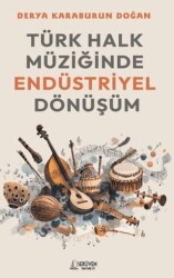 Türk Halk Müziğinde Endüstriyel Dönüşüm - Serüven Yayınevi