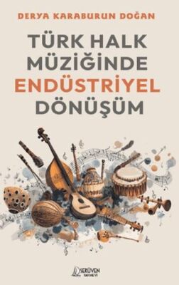 Türk Halk Müziğinde Endüstriyel Dönüşüm - 1