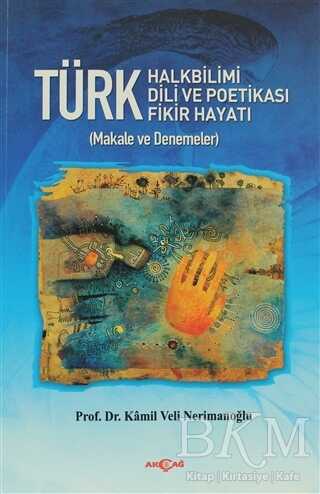 Türk Halkbilimi - Türk Dili ve Potikası - Türk Fikir Hayatı - Akçağ Yayınları