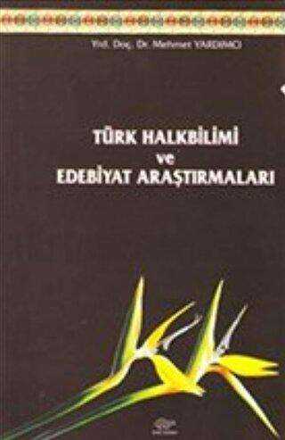 Türk Halkbilimi ve Edebiyat Araştırmaları