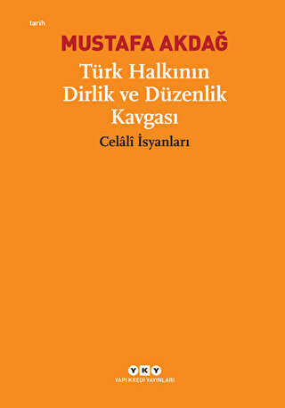 TÜRK HALKININ DİRLİK VE DÜZENLİK KAVGASI - Yapı Kredi Yayınları