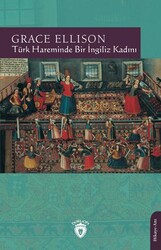 Türk Hareminde Bir İngiliz Kadını - Dorlion Yayınları