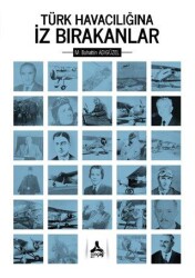Türk Havacılığına İz Bırakanlar - Sonçağ Yayınları