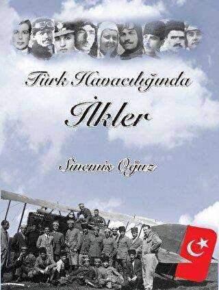 Türk Havacılığında İlkler - Uluslararası İlişkiler Kütüphanesi