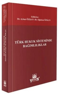 Türk Hukuk Sisteminde Bağımlılıklar - 1