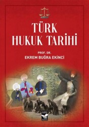 Türk Hukuk Tarihi - Arı Sanat Yayınevi