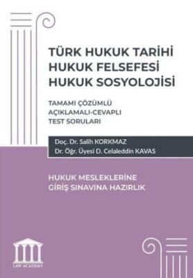 Türk Hukuk Tarihi Hukuk Felsefesi Hukuk Sosyolojisi- Hukuk Mesleklerine Giriş Sınavlarına Hazırlık - 1