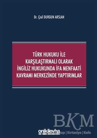 Türk Hukuku ile Karşılaştırmalı Olarak İngiliz Hukukunda İfa Menfaati Kavramı Merkezinde Yaptırımlar - 1