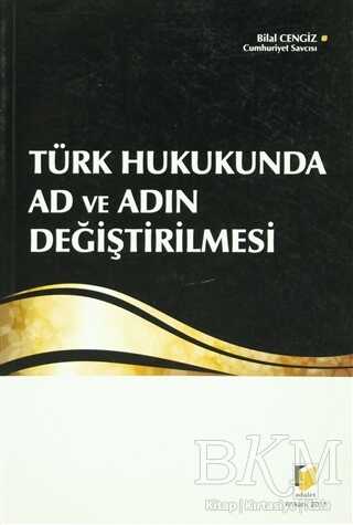 Türk Hukukunda Ad ve Adın Değiştirilmesi - Adalet Yayınevi