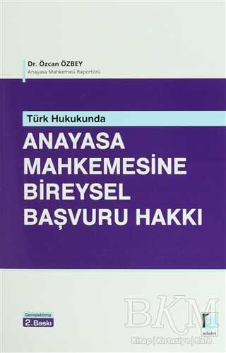 Türk Hukukunda Anayasa Mahkemesine Bireysel Başvuru Hakkı