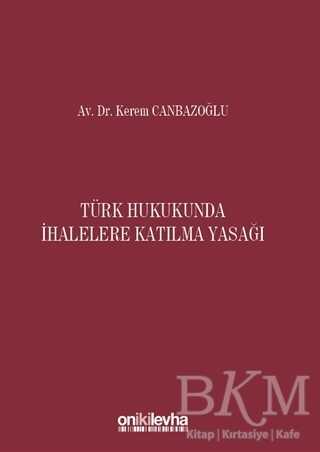 Türk Hukukunda İhalelere Katılma Yasağı - On İki Levha Yayınları