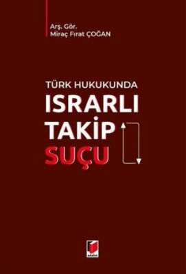 Türk Hukukunda Israrlı Takip Suçu - 1