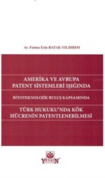 Türk Hukuku`nda Kök Hücrenin Patentlenmesi - Yetkin Yayınları