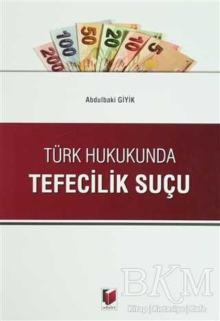 Türk Hukukunda Tefecilik Suçu - Adalet Yayınevi