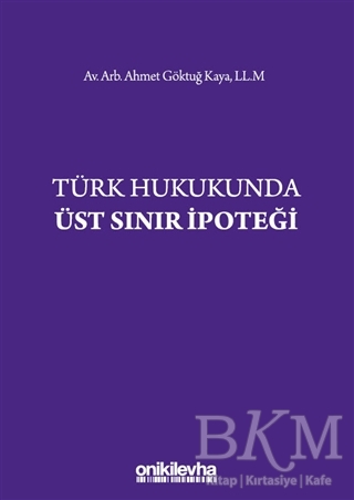 Türk Hukukunda Üst Sınır İpoteği - On İki Levha Yayınları