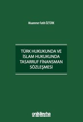 Türk Hukukunda ve İslam Hukukunda Tasarruf Finansman Sözleşmesi - On İki Levha Yayınları