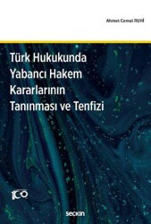 Türk Hukukunda Yabancı Hakem Kararlarının Tanınması ve Tenfizi - Seçkin Yayıncılık