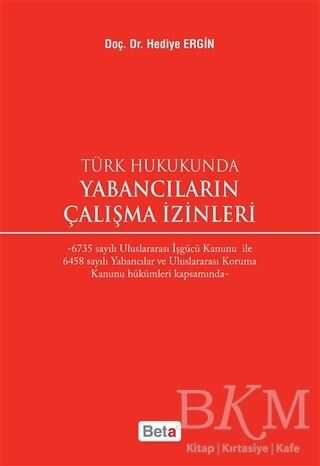 Türk Hukukunda Yabancıların Çalışma İzinleri - 1