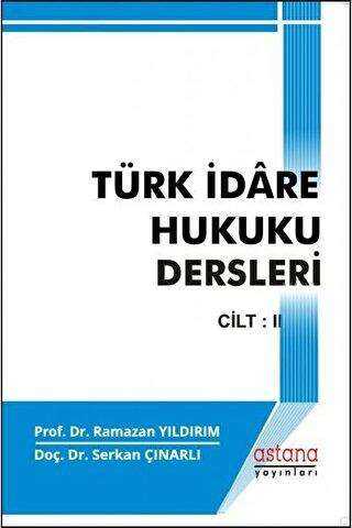 Türk İdare Hukuku Dersleri 2 - Astana Yayınları