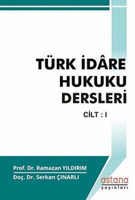 Türk İdare Hukuku Dersleri Cilt - 1 kapağı