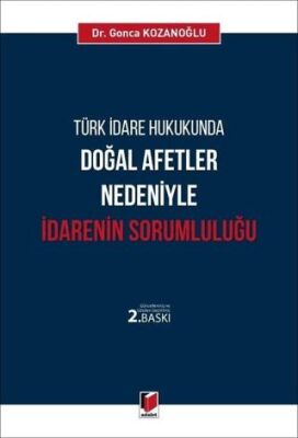 Türk İdare Hukukunda Doğal Afetler Nedeniyle İdarenin Sorumluluğu - 1