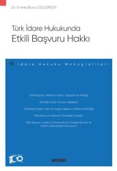 Türk İdare Hukukunda Etkili Başvuru Hakkı - Seçkin Yayıncılık