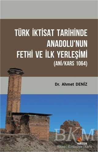 Türk İktisat Tarihinde Anadolu`nun Fethi ve İlk Yerleşimi