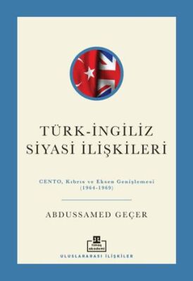 Türk - İngiliz Siyasi İlişkileri - 1