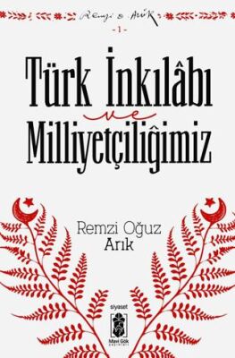 Türk İnkılabı ve Milliyetçiliğimiz - 1