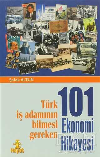 Türk İş Adamının Bilmesi Gereken 101 Ekonomi Hikayesi