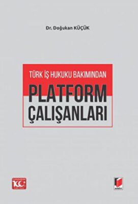 Türk İş Hukuku Bakımından Platform Çalışanları - 1