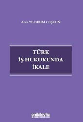 Türk İş Hukukunda İkale - On İki Levha Yayınları