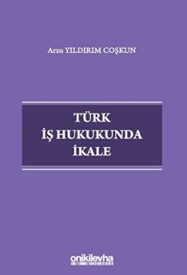 Türk İş Hukukunda İkale - 1