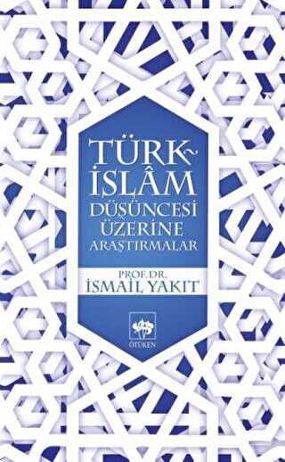 Türk-İslam Düşüncesi Üzerine Araştırmalar - Ötüken Neşriyat