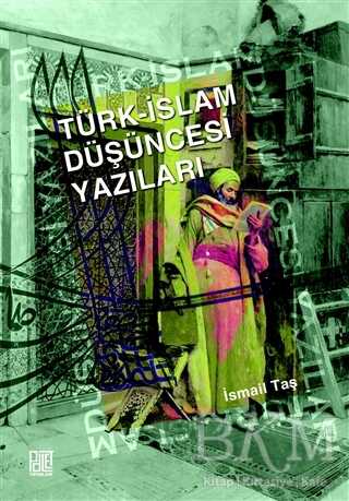 Türk - İslam Düşüncesi Yazıları - Palet Yayınları