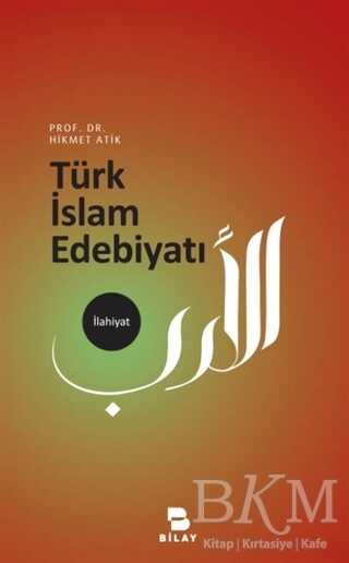 Türk İslam Edebiyatı - BİLAY (Bilimsel Araştırma Yayınları)