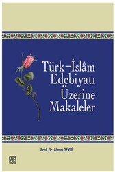 Türk - İslam Edebiyatı Üzerine Makaleler - Palet Yayınları