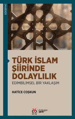 Türk İslam Şiirinde Dolaylılık: Edimbilimsel Bir Yaklaşım - 1