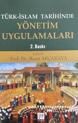 Türk-İslam Tarihinde Yönetim Uygulamaları - Gazi Kitabevi