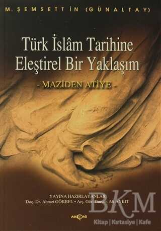 Türk İslam Tarihine Eleştirel Bir Yaklaşım Maziden Atiye
