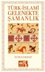 Türk - İslami Gelenekte Şamanlık - Ötüken Neşriyat