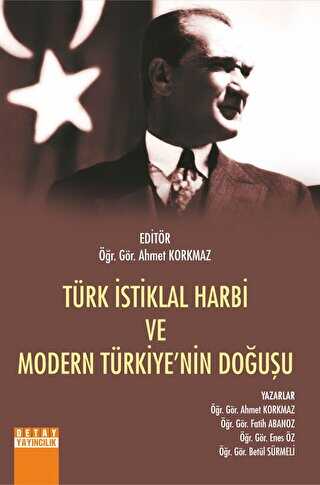 Türk İstiklal Harbi Ve Modern Türkiye`nin Doğuşu