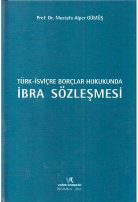 Türk İsviçre Borçlar Hukukunda İbra Sözleşmesi - 1